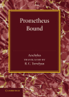 Prometheus Bound By Aeschylus, R. C. Trevelyan (Translator) Cover Image