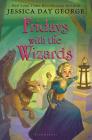 Fridays with the Wizards (Tuesdays at the Castle #4) By Jessica Day George Cover Image