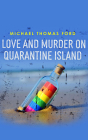 Love and Murder on Quarantine Island By Michael Thomas Ford, Vikas Adam (Read by) Cover Image
