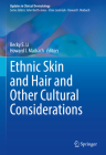 Ethnic Skin and Hair and Other Cultural Considerations (Updates in Clinical Dermatology) By Becky S. Li (Editor), Howard I. Maibach (Editor) Cover Image