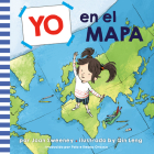 Yo en el mapa (Me on the Map Spanish Edition) By Joan Sweeney, Qin Leng (Illustrator) Cover Image