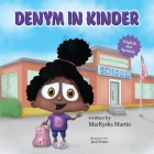 Denym in Kinder: From English to Español By Markysha Martin, Jack Foster (Illustrator) Cover Image