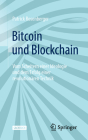 Bitcoin Und Blockchain: Vom Scheitern Einer Ideologie Und Dem Erfolg Einer Revolutionären Technik Cover Image