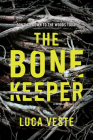 The Bone Keeper: A Novel By Luca Veste Cover Image