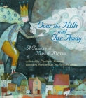 Over the Hills and Far Away: A Treasury of Nursery Rhymes By Elizabeth Hammill (Editor), Various (Illustrator) Cover Image