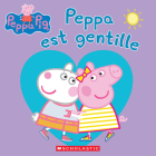 Peppa Pig: Peppa Est Gentille By Samantha Lizzio, Eone (Illustrator) Cover Image