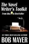 The Novel Writer's Toolkit By Bob Mayer Cover Image