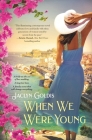 When We Were Young By Jaclyn Goldis Cover Image