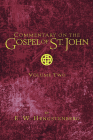 Commentary on the Gospel of St. John, Volume 2 By E. W. Hengstenberg Cover Image
