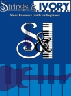 Strings and Ivory: Music Reference Guide For Beginners Cover Image