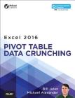 Excel 2016 Pivot Table Data Crunching By Bill Jelen, Michael Alexander Cover Image