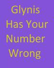 Glynis Has Your Number Wrong Cover Image