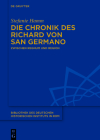 Die Chronik des Richard von San Germano (Bibliothek Des Deutschen Historischen Instituts in ROM #142) By Stefanie Hamm Cover Image