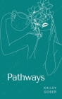 Pathways By Kailey Gober Cover Image