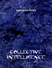 Agnieszka Kurant: Collective Intelligence Cover Image