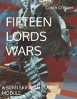 Fifteen Lords Wars: A Sci-Fi Skirmish Claws Module By Collin O'Brien Cover Image