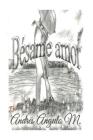 Bésame amor By Andres Angulo Minota Cover Image