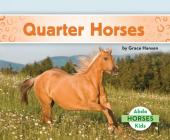 Quarter Horses By Grace Hansen Cover Image