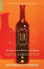 Zin: The History And Mystery Of Zinfandel By David Darlington Cover Image