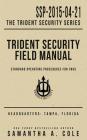 Trident Security Field Manual: Standard Operating Procedures for FNGs Cover Image
