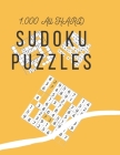 1,000 All HARD Sudoku Puzzles: Sudoku Puzzle Books Hard Level Only By Kitdanai Viriyachaipong Cover Image
