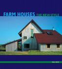 Farm Houses: The New Style Cover Image