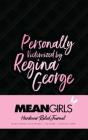 Mean Girls Hardcover Ruled Journal Cover Image