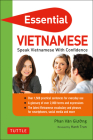 Essential Vietnamese: Speak Vietnamese with Confidence! (Vietnamese Phrasebook & Dictionary) Cover Image