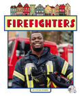 Firefighters By Cecilia Minden Cover Image