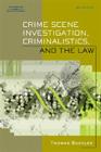 Crime Scene Investigation, Criminalistics, and the Law (West Legal Studies) By Thomas Buckles Cover Image