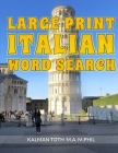Large Print Italian Word Search: 120 Fun Puzzles By Kalman Toth M. a. M. Phil Cover Image