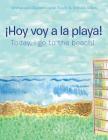 ¡Hoy Voy a La Playa!: Today I Go to the Beach! By Anelly a. Schwab Alfaro Cover Image