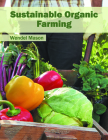 Sustainable Organic Farming By Wendel Mason (Editor) Cover Image