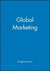 Global Marketing (International Dimensions Marketing) By Douglas Lamont Cover Image