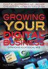 Growing Your Digital Business (Digital Entrepreneurship in the Age of Apps) By Colin Wilkinson Cover Image