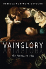 Vainglory: The Forgotten Vice By Rebecca Konyndyk DeYoung Cover Image