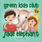 Jade Elephant - Second Edition By M. Sylvia Medina, J. Saige Ballock-Dixon, Joy Eagle (Illustrator) Cover Image