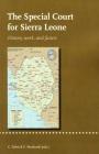 The Special Court for Sierra Leone: History, Work, and Future Cover Image