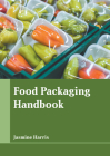 Food Packaging Handbook By Jasmine Harris (Editor) Cover Image
