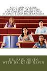 ADHD and College: Seven Steps to Success For College Bound ADHD Students and Their Families Cover Image