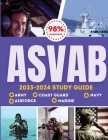 ASVAB Study Guide 2023-2024: Simplified Guide For Army, Airforce, Navy Coast Guard & Marines The Complete Exam Prep with Practice Tests and Insider Cover Image