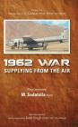 1962 War: Supplying from the Air Cover Image
