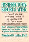Hysterectomy Before & After: A Comprehensive Guide to Preventing, Preparing For, and Maximizing Health By Winnifred B. Cutler Cover Image