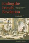 Ending the French Revolution: Violence, Justice, and Repression from the Terror to Napoleon Cover Image