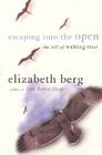 You Gotta Have Heart: The Art of Writing True By Elizabeth Berg Cover Image