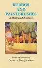 Burros and Paintbrushes: A Mexican Adventure (Wardlaw Books) Cover Image