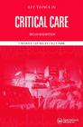 Key Topics in Critical Care, Second Edition (Key Topics S) By T. M. Craft, M. J. a. Parr, Jerry P. Nolan Cover Image