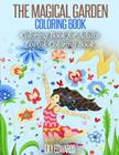 The Magical Garden Coloring Book Stress Relieving Patterns: Coloring Book for Adults (Lovink Coloring Books) Cover Image