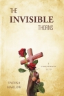The Invisible Thorns By Tazeka Marlow Cover Image