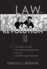 Law and Revolution, II: The Impact of the Protestant Reformations on the Western Legal Tradition By Harold J. Berman Cover Image